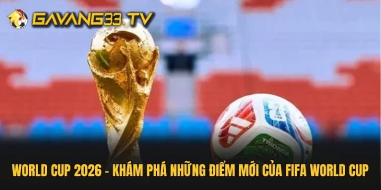 World Cup 2026 trên GavangTV