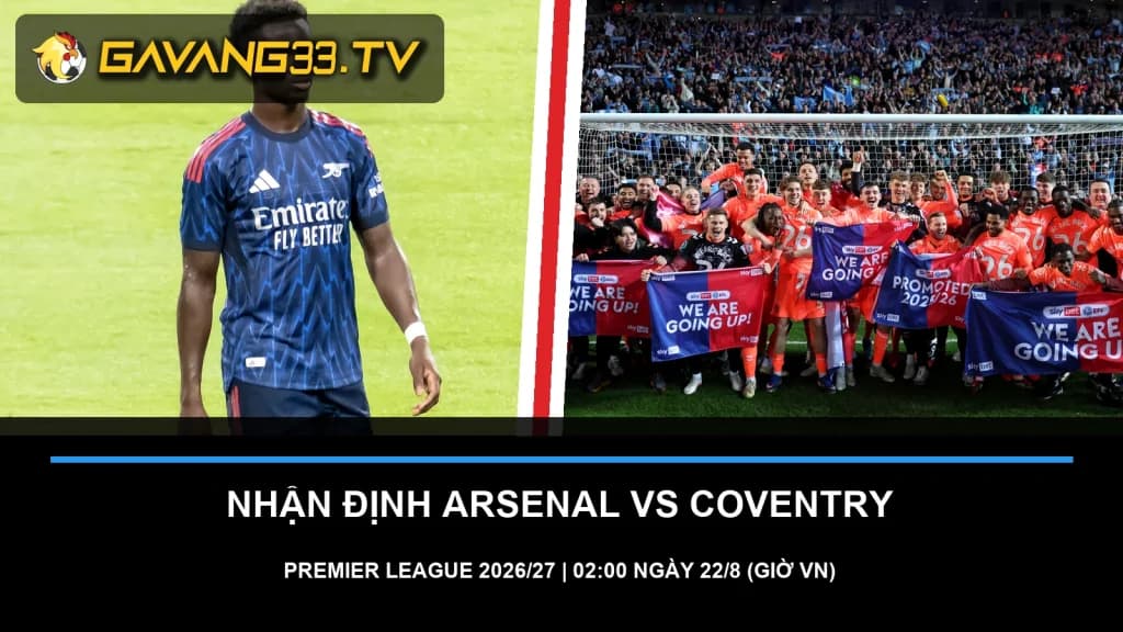 Ảnh thật Arsenal và Coventry City trước trận Premier League 2026/27