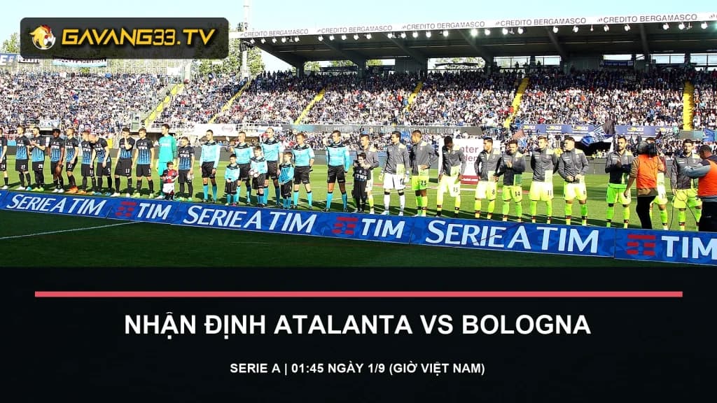 nhận định Atalanta vs Bologna - ảnh tư liệu hai đội