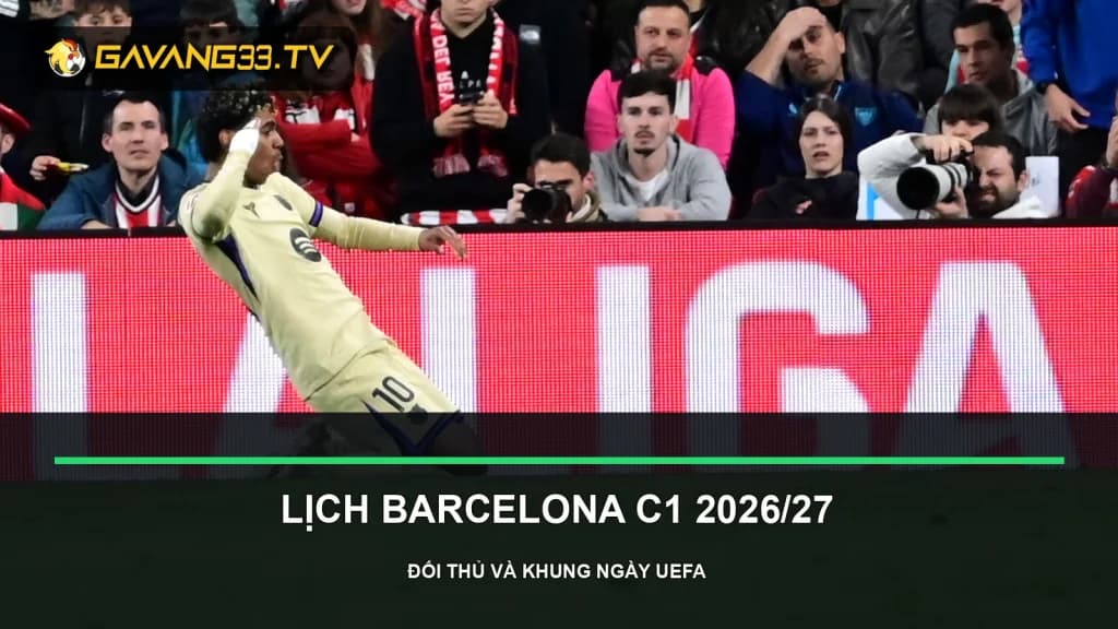 lịch thi đấu Barcelona c1 2026/27 - ảnh đội bóng