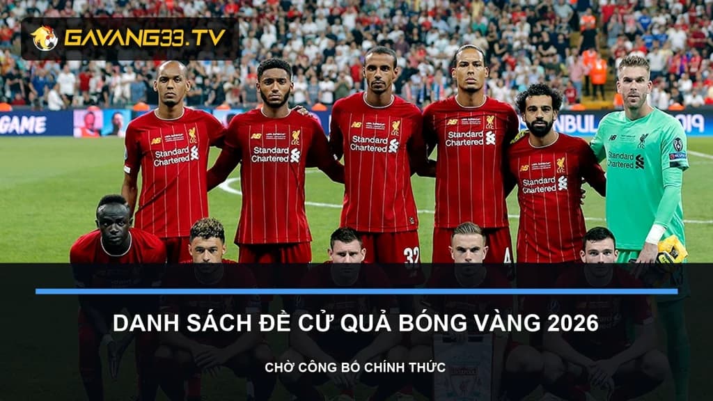 danh sách đề cử quả bóng vàng 2026 - ảnh đội bóng