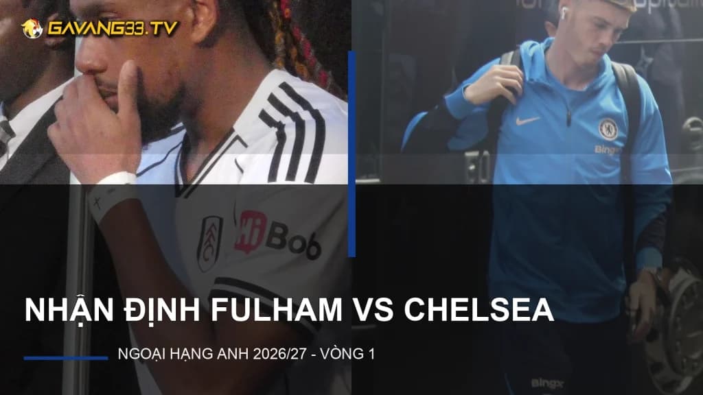 Ảnh thật cầu thủ Fulham và Chelsea, có logo website