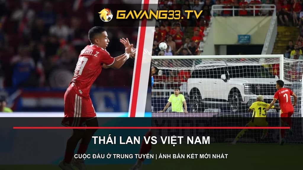 Cầu thủ Thái Lan và Việt Nam trong hai trận bán kết mới nhất tại ASEAN Cup 2026