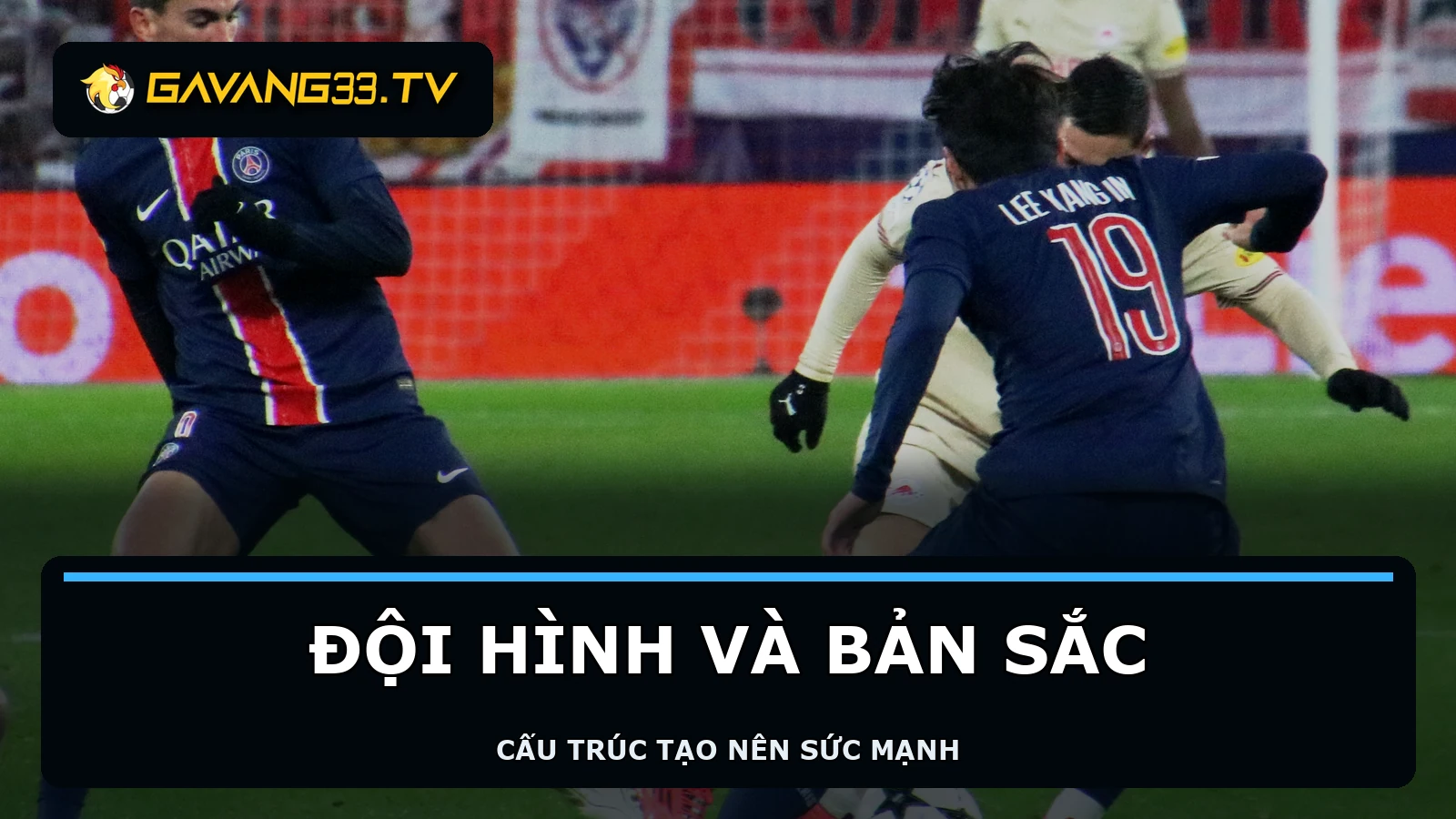 Cầu thủ thực tế với logo GavangTV và tiêu đề đội hình và bản sắc