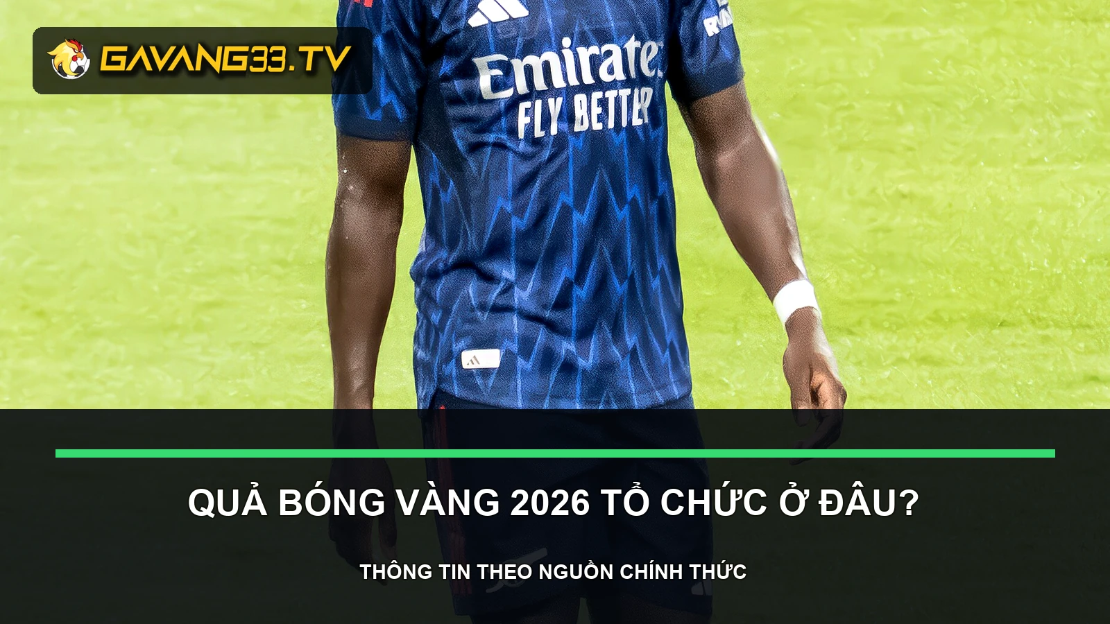 quả bóng vàng 2026 tổ chức ở đâu - ảnh tư liệu đội bóng