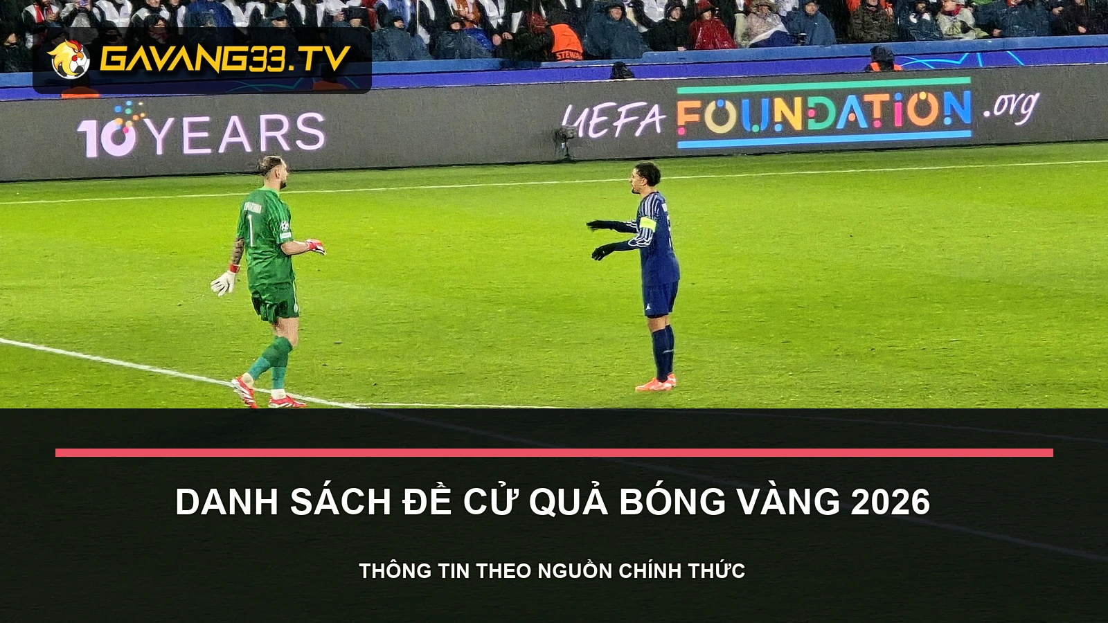 danh sách đề cử quả bóng vàng 2026 - ảnh tư liệu đội bóng