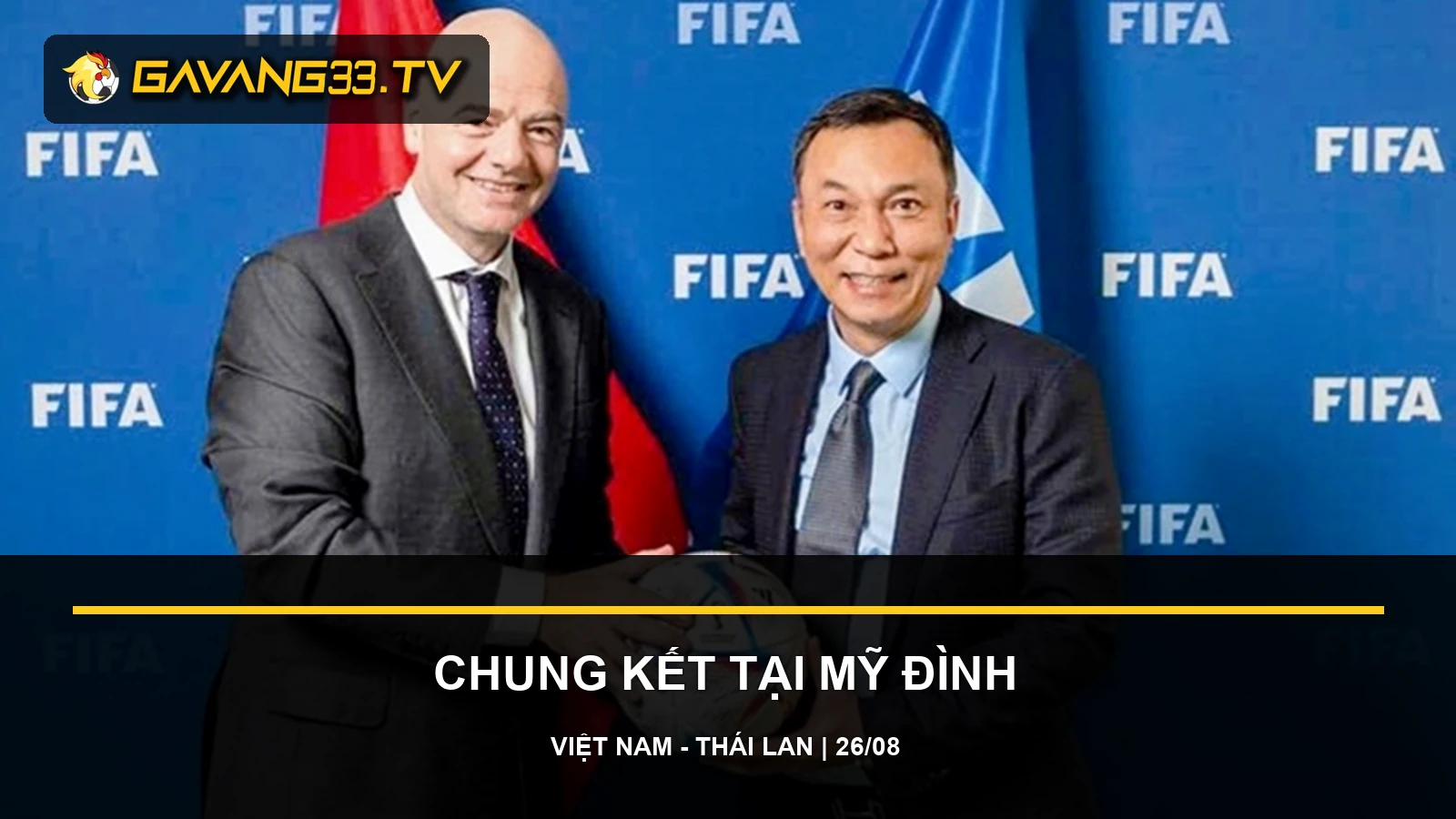 Gianni Infantino và Chủ tịch VFF Trần Quốc Tuấn trong ảnh tư liệu trước bài tin ASEAN Cup 2026