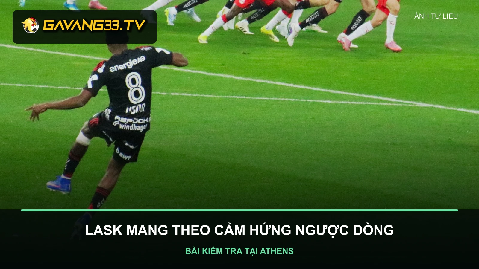 LASK Linz trước trận vòng phân hạng Champions League với AEK Athens