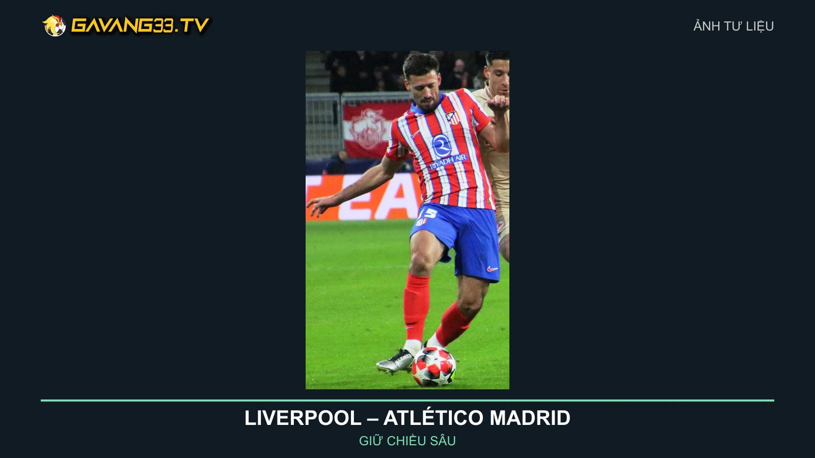 Ảnh tư liệu Clément Lenglet trong màu áo Atlético Madrid