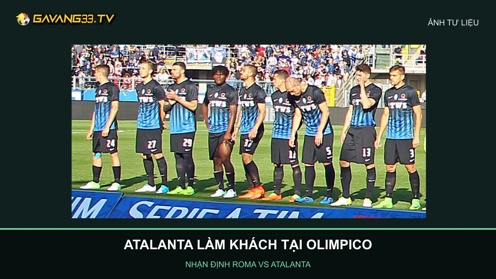 Nhóm cầu thủ Atalanta trong màu áo câu lạc bộ, ảnh tư liệu năm 2017